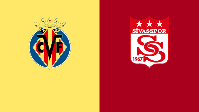 Soi kèo bóng đá trận Villarreal vs Sivasspor, 2:00 – 23/10/2020