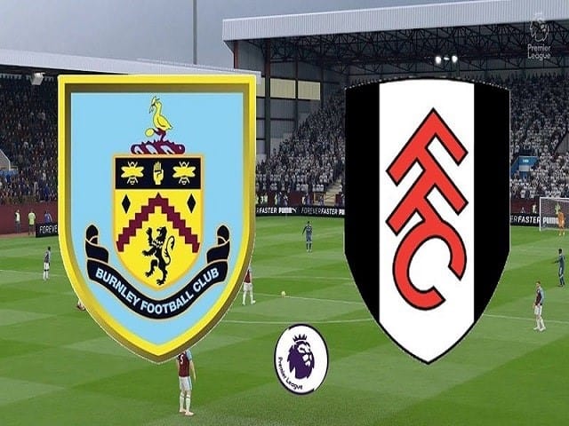 Soi kèo bóng đá trận Burnley vs Fulham, 19:00 – 03/01/2020
