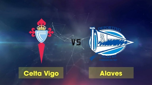 Soi kèo bóng đá trận Celta Vigo vs Alaves, 20h00 – 20/12/2020