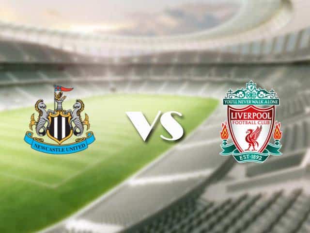 Soi kèo bóng đá trận Newcastle vs Liverpool, 03:00 – 31/12/2020