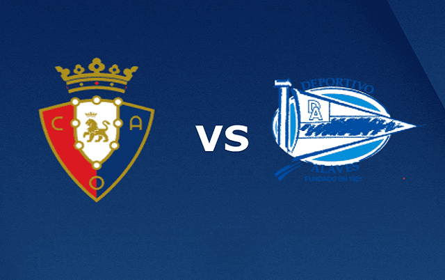 Soi kèo bóng đá trận Osasuna vs Alaves, 22h15 – 31/12/2020