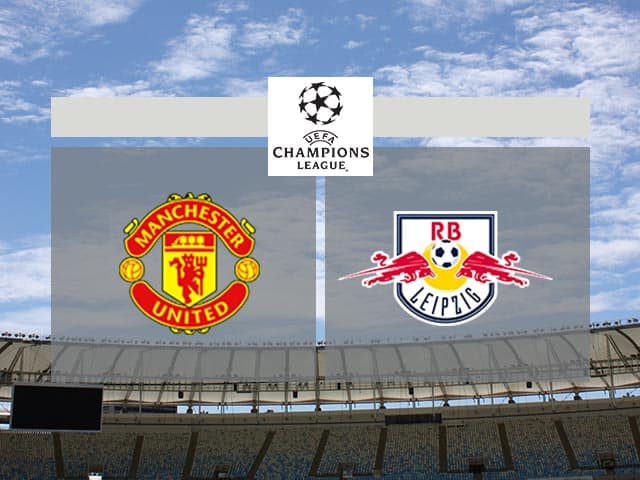 Soi kèo bóng đá trận RB Leipzig vs Manchester United, 03:00 – 09/12/2020