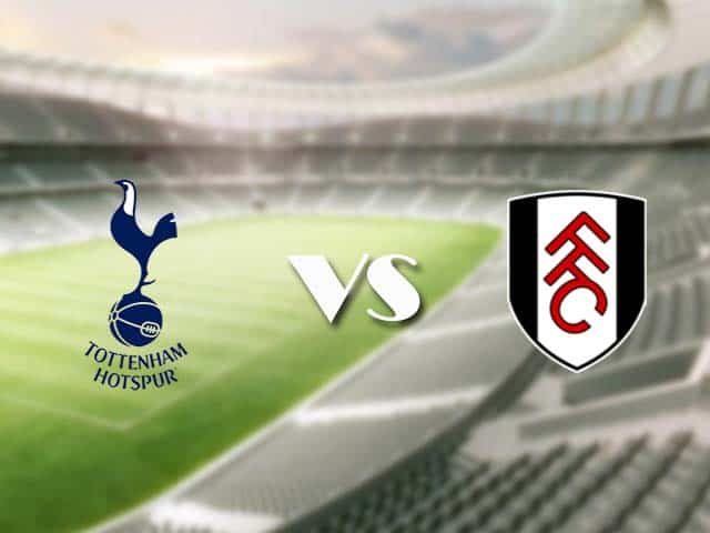 Soi kèo bóng đá trận Tottenham vs Fulham, 01:00 – 31/12/2020