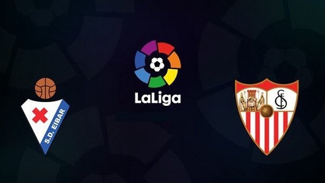 Soi kèo bóng đá trận Eibar vs Sevilla, 20h00 – 30/01/2021