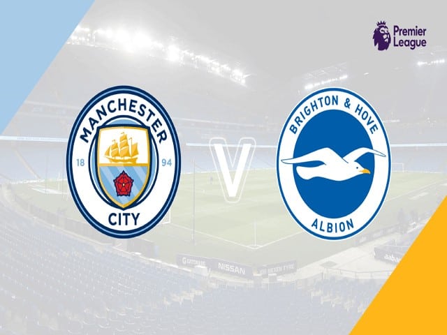 Soi kèo bóng đá trận Manchester City vs Brighton, 01:00 – 14/01/2021