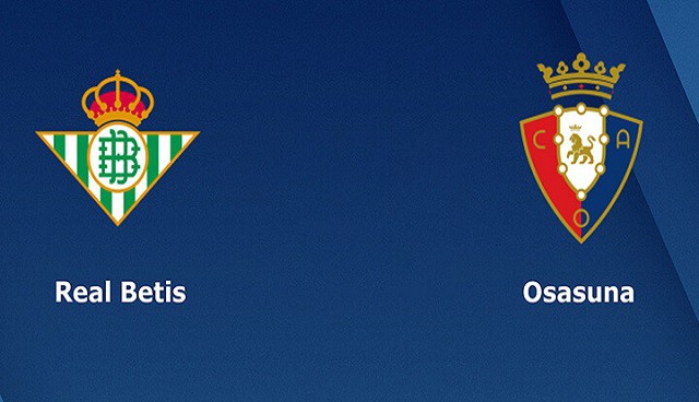 Soi kèo bóng đá trận Real Betis vs Osasuna, 3h00 – 02/02/2021