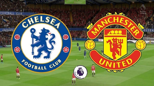 Soi kèo bóng đá trận Chelsea vs Man Utd, 23:30 – 28/02/2021