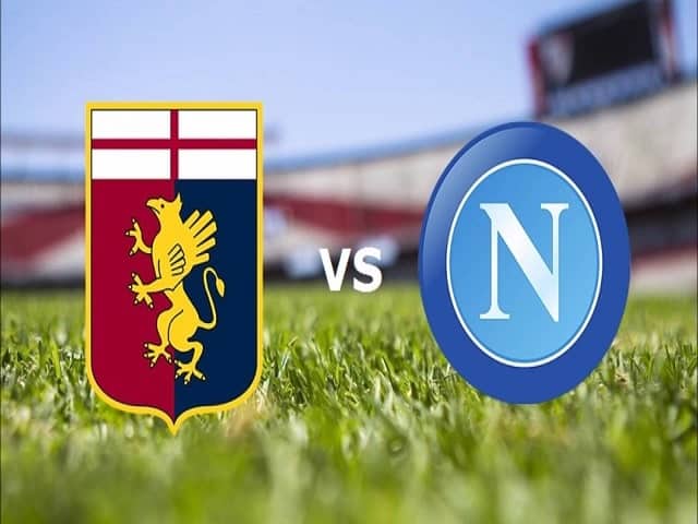 Soi kèo bóng đá trận Genoa vs Napoli, 02:45 – 07/02/2021