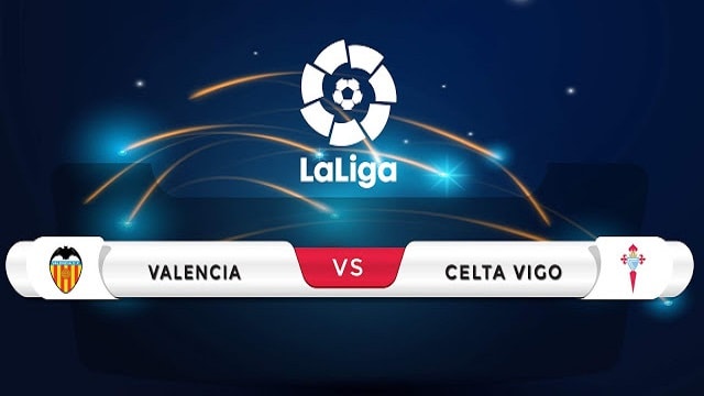 Soi kèo bóng đá trận Valencia vs Celta Vigo, 0h30 – 21/02/2021