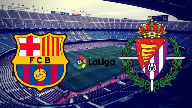 Soi kèo bóng đá trận Barcelona vs Valladolid, 2:00 – 06/04/2021