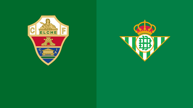 Soi kèo bóng đá trận Elche vs Betis, 21:15 – 04/04/2021