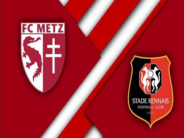 Soi kèo bóng đá trận Metz vs Rennes, 19:00 – 20/03/2021