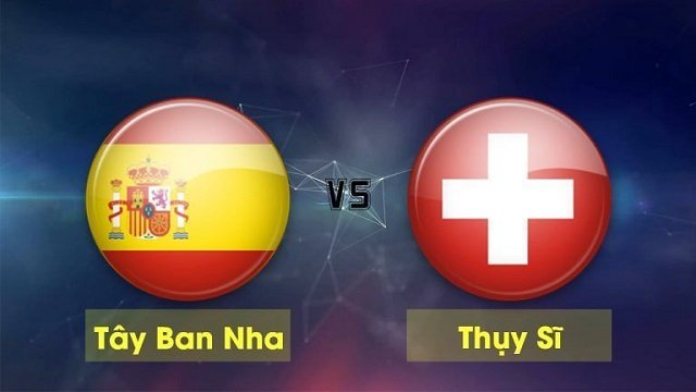 Soi kèo bóng đá trận Tây Ban Nha vs Thụy Sĩ, 23h00 – 02/07/2021