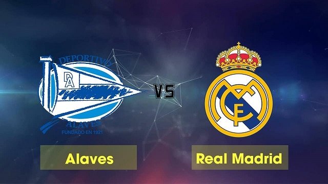 Soi kèo bóng đá trận Alaves vs Real Madrid, 3h00 – 15/08/2021