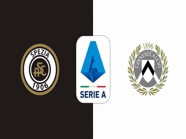 Soi kèo bóng đá trận Spezia vs Udinese, 20:00 – 12/09/2021